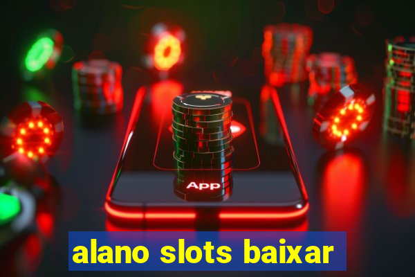 alano slots baixar